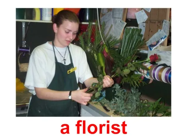 a florist