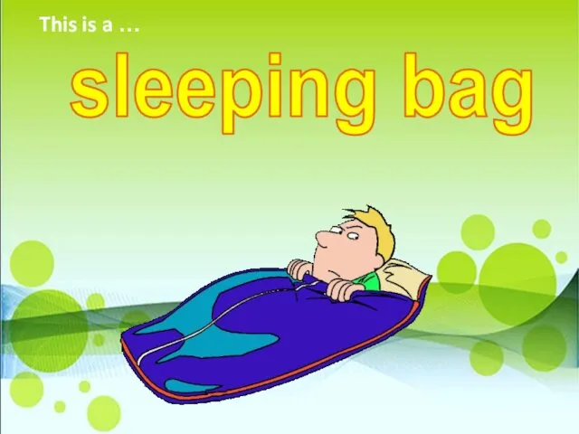 sleeping bag This is a …