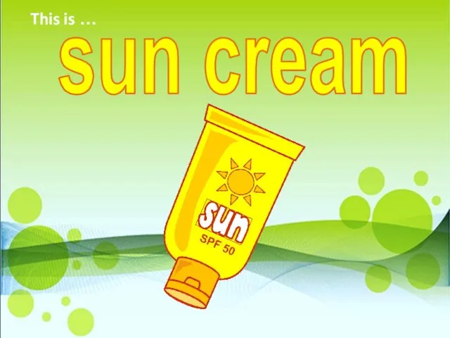 sun cream This is …