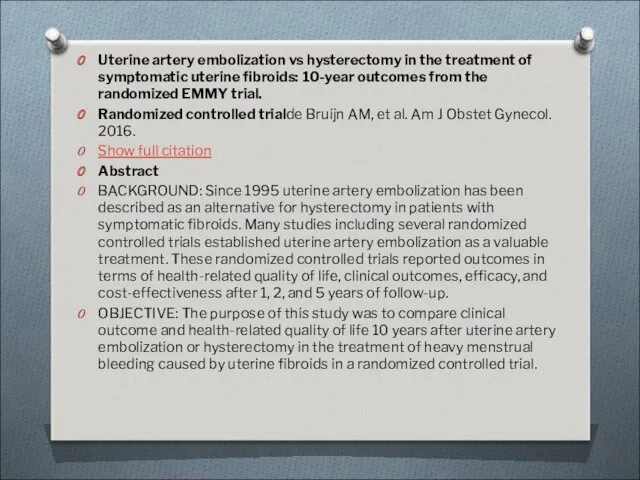 Uterine artery embolization vs hysterectomy in the treatment of symptomatic