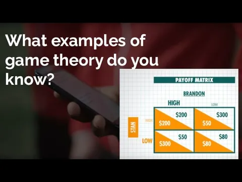 What examples of game theory do you know?
