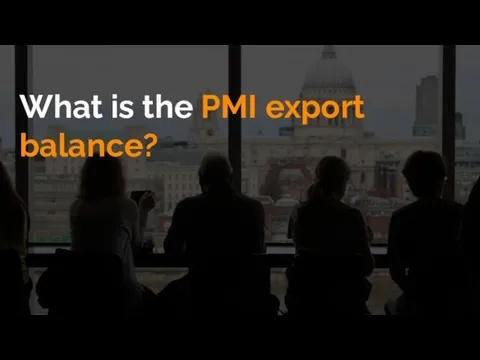 What is the PMI export balance?
