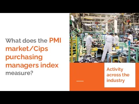 What does the PMI market/Cips purchasing managers index measure?
