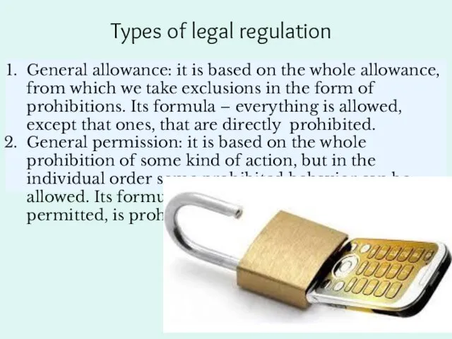 Types of legal regulation General allowance: it is based on
