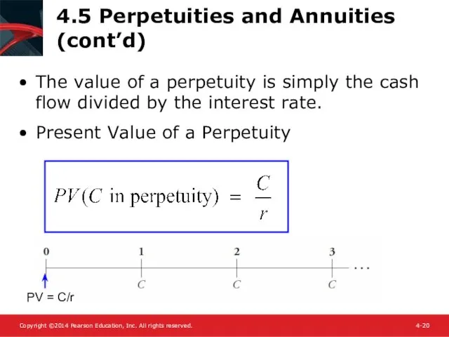 4.5 Perpetuities and Annuities (cont’d) The value of a perpetuity