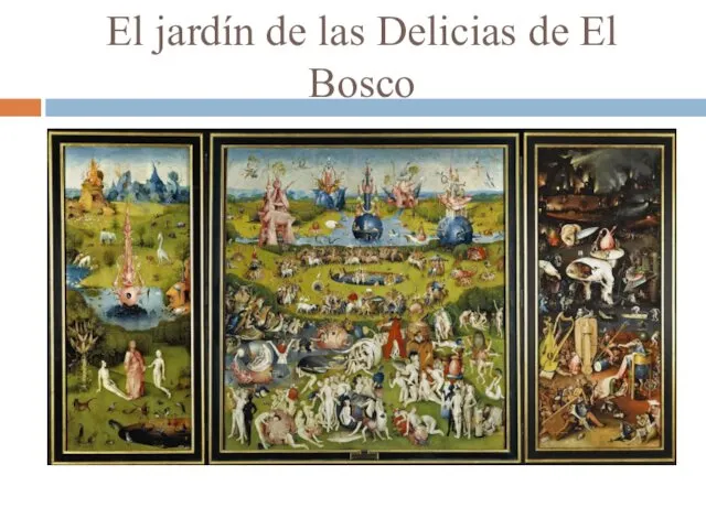 El jardín de las Delicias de El Bosco