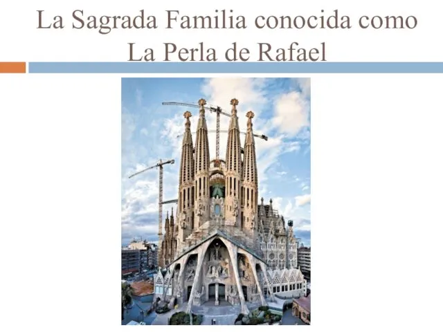 La Sagrada Familia conocida como La Perla de Rafael