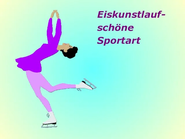 Eiskunstlauf- schöne Sportart