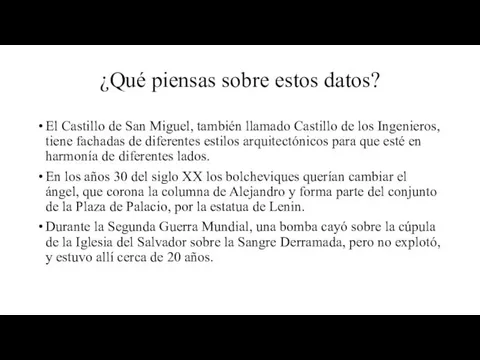 ¿Qué piensas sobre estos datos? El Castillo de San Miguel,