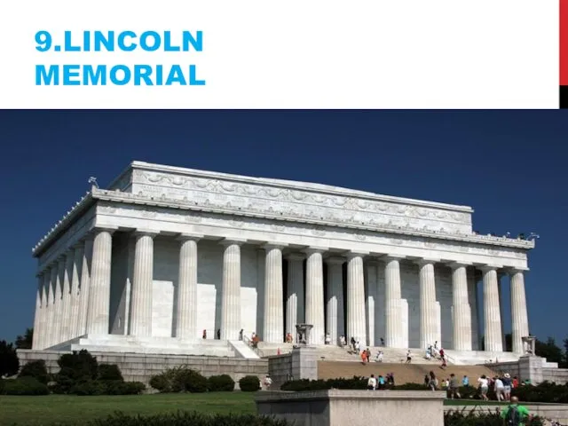 9.LINCOLN MEMORIAL