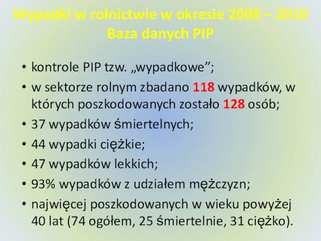 kontrole PIP tzw. „wypadkowe”; w sektorze rolnym zbadano 118 wypadków,