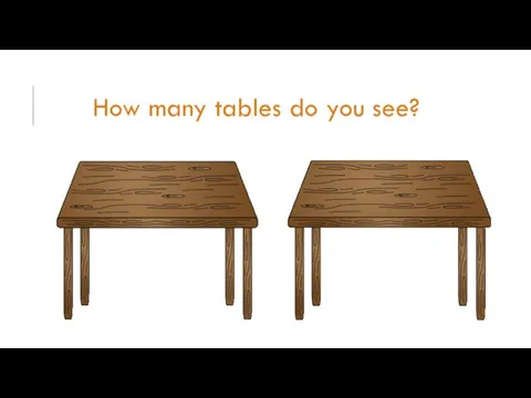 How many tables do you see?