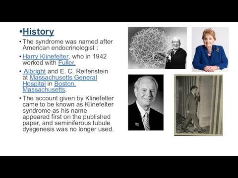 History The syndrome was named after American endocrinologist : Harry