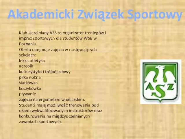 Akademicki Związek Sportowy Klub Uczelniany AZS to organizator treningów i