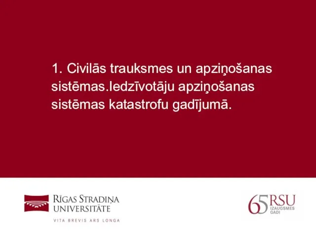 1. Civilās trauksmes un apziņošanas sistēmas.Iedzīvotāju apziņošanas sistēmas katastrofu gadījumā.