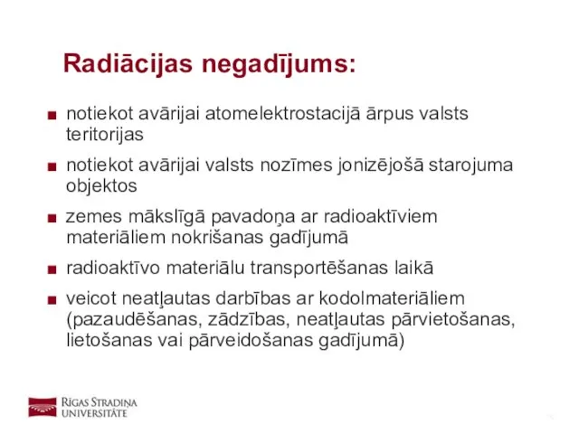 notiekot avārijai atomelektrostacijā ārpus valsts teritorijas notiekot avārijai valsts nozīmes