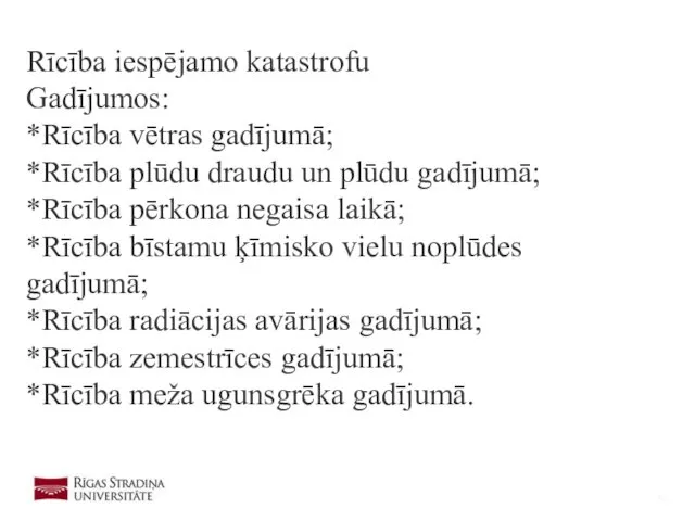 Rīcība iespējamo katastrofu Gadījumos: *Rīcība vētras gadījumā; *Rīcība plūdu draudu