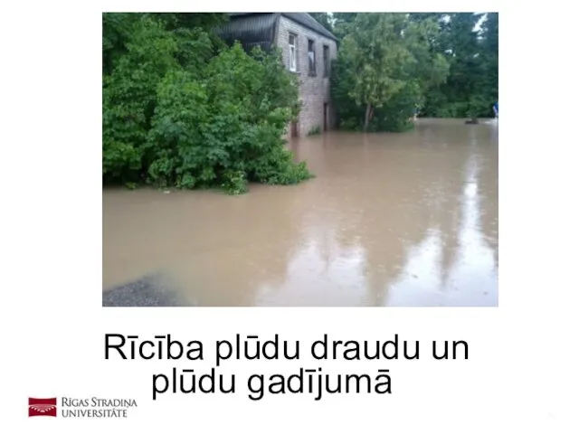 Rīcība plūdu draudu un plūdu gadījumā