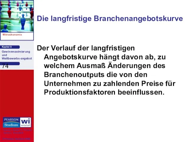 Der Verlauf der langfristigen Angebotskurve hängt davon ab, zu welchem