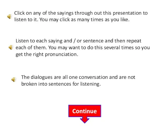 Click on any of the sayings through out this presentation