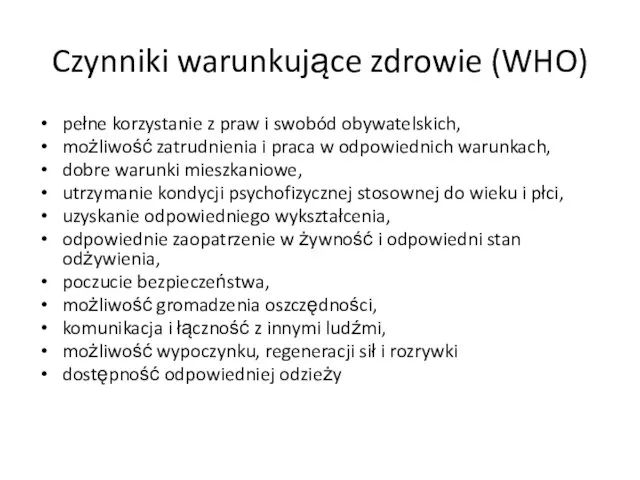 Czynniki warunkujące zdrowie (WHO) pełne korzystanie z praw i swobód