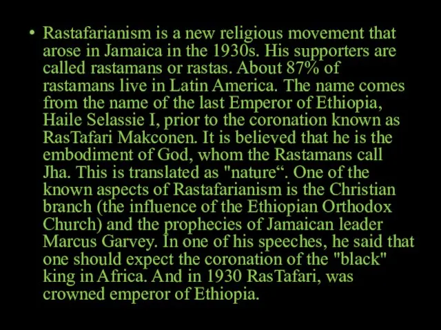 Rastafarianism is a new religious movement that arose in Jamaica