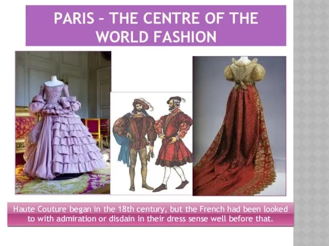 PARIS – THE CENTRE OF THE WORLD FASHION Haute Couture