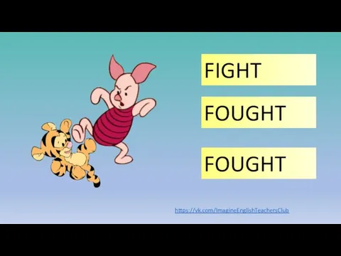 FIGHT FOUGHT FOUGHT https://vk.com/ImagineEnglishTeachersClub