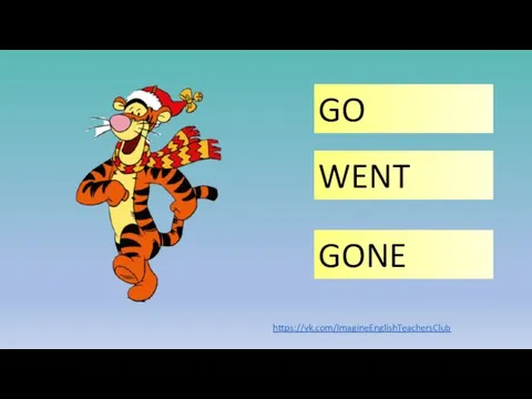 GO GONE WENT https://vk.com/ImagineEnglishTeachersClub