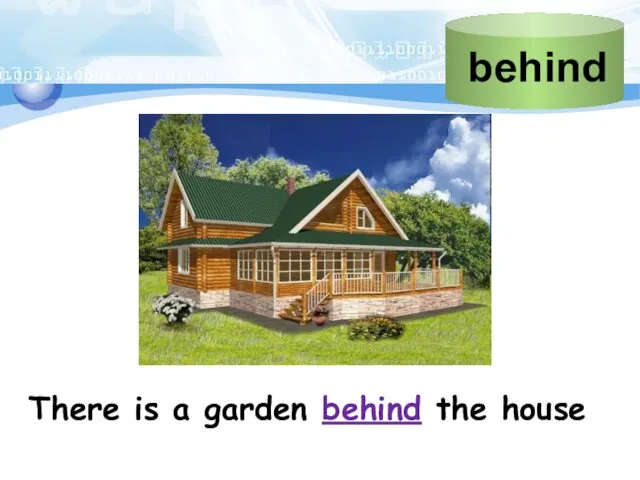 There is a garden behind the house