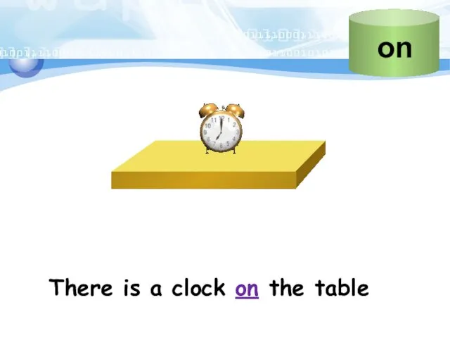 There is a clock on the table