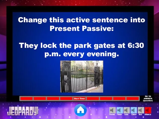 Change this active sentence into Present Passive: They lock the