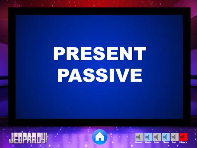 PRESENT PASSIVE