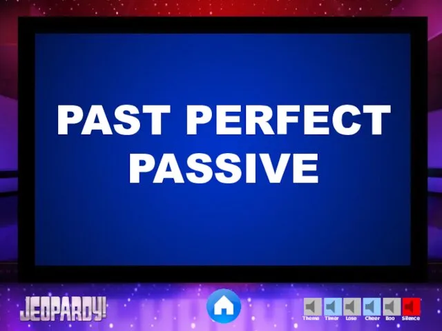 PAST PERFECT PASSIVE