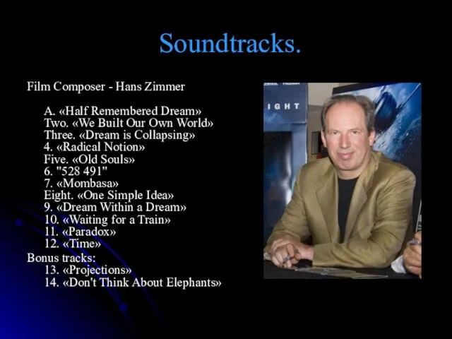 Soundtracks. Film Composer - Hans Zimmer A. «Half Remembered Dream»