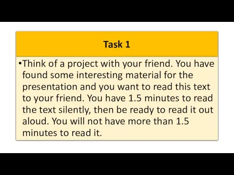Task 1 Think of a project with your friend. You
