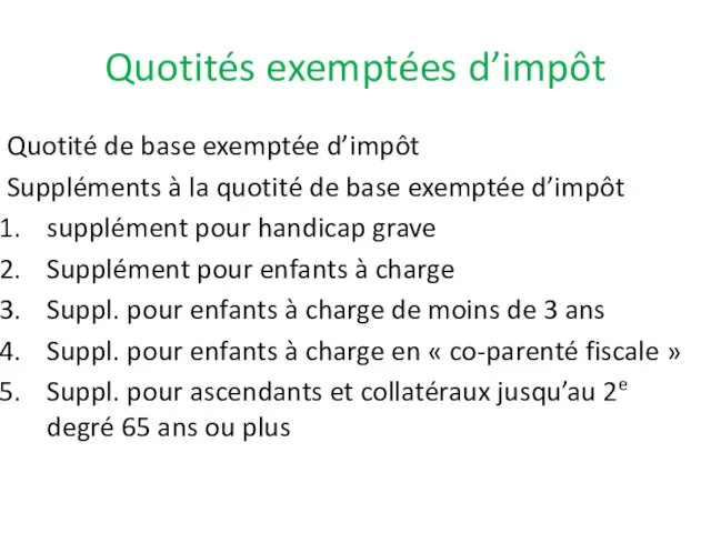 Quotités exemptées d’impôt Quotité de base exemptée d’impôt Suppléments à