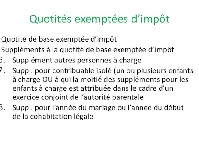 Quotités exemptées d’impôt Quotité de base exemptée d’impôt Suppléments à