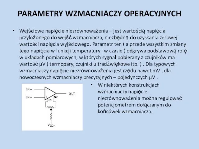 PARAMETRY WZMACNIACZY OPERACYJNYCH Wejściowe napięcie niezrównoważenia – jest wartością napięcia