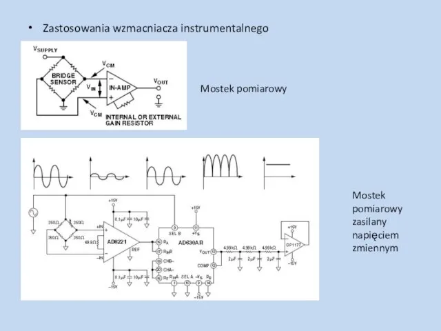 Zastosowania wzmacniacza instrumentalnego Mostek pomiarowy Mostek pomiarowy zasilany napięciem zmiennym