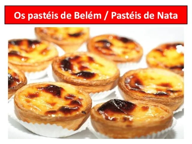 Os pastéis de Belém / Pastéis de Nata