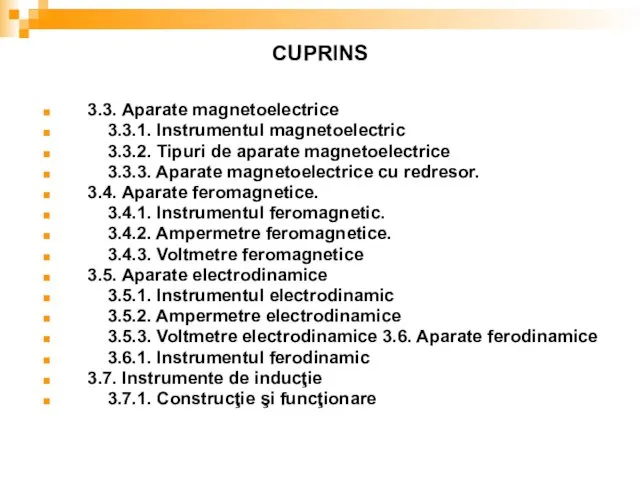 3.3. Aparate magnetoelectrice 3.3.1. Instrumentul magnetoelectric 3.3.2. Tipuri de aparate