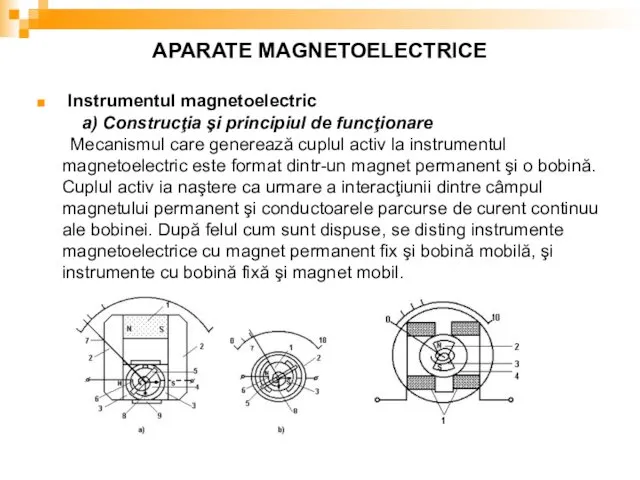 APARATE MAGNETOELECTRICE Instrumentul magnetoelectric a) Construcţia şi principiul de funcţionare