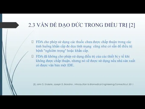 2.3 VẤN ĐỀ ĐẠO ĐỨC TRONG ĐIỀU TRỊ [2] FDA cho phép sử