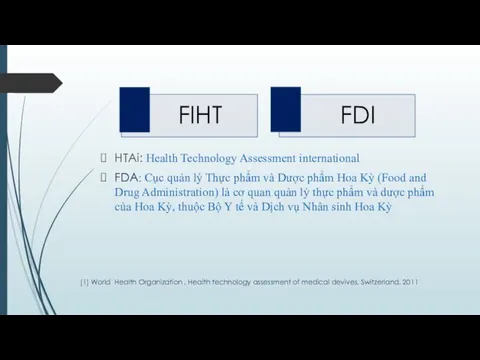 HTAi: Health Technology Assessment international FDA: Cục quản lý Thực phẩm và Dược