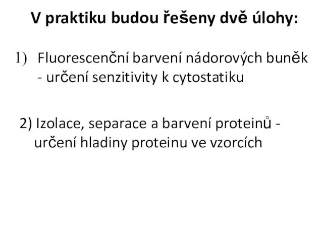 Fluorescenční barvení nádorových buněk - určení senzitivity k cytostatiku 2)