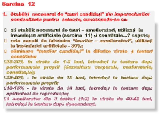 Sarcina 12 Stabiliţi necesarul de “tauri candidaţi” din împerecherilor nominalizate