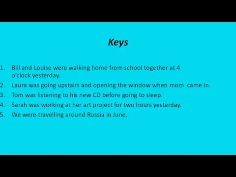 Keys Bill and Louise were walking home from school together