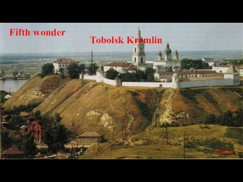 Tobolsk Kremlin Fifth wonder Tobolsk