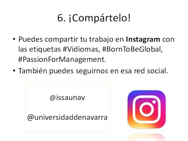 6. ¡Compártelo! Puedes compartir tu trabajo en Instagram con las